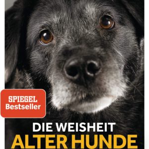Bild des Covers des Buches "Die Weisheit Alter Hunde"